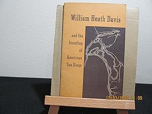 Imagen del vendedor de William Heath Davis and the Founding of American San Diego a la venta por DRM books