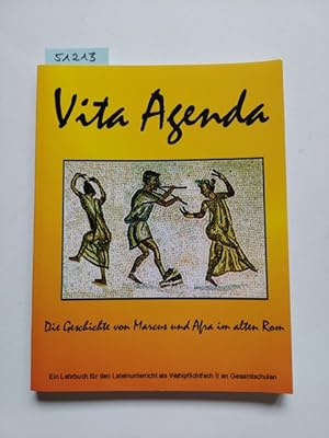 Vita Agenda : die Geschichte von Marcus und Afra im alten Rom ; [ein Lehrbuch für den Lateinunter...