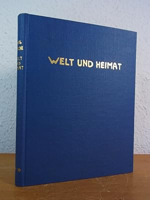 Seller image for Welt und Heimat. Die Sdseereise 1913 - 1918. Geschrieben 1936 for sale by Antiquariat Weber