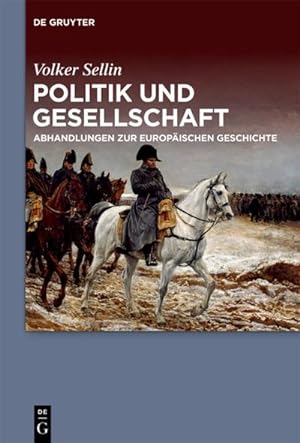 Bild des Verkufers fr Politik und Gesellschaft : Abhandlungen zur europischen Geschichte zum Verkauf von AHA-BUCH GmbH