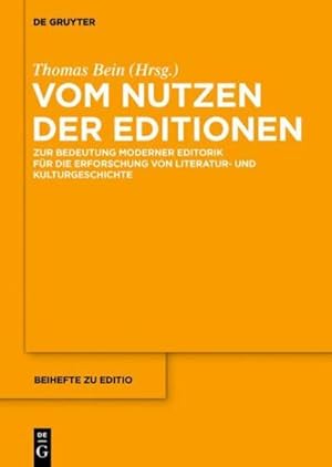 Bild des Verkufers fr Vom Nutzen der Editionen : Zur Bedeutung moderner Editorik fr die Erforschung von Literatur- und Kulturgeschichte zum Verkauf von AHA-BUCH GmbH