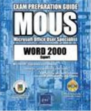 Bild des Verkufers fr Word 2000 Expert: Advanced Functions: Exam Preparation Guide (MOUS Exam) zum Verkauf von WeBuyBooks