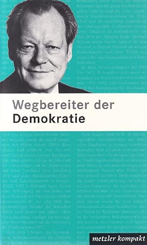 Imagen del vendedor de Wegbereiter der Demokratie : 87 Portrts. / Metzler kompakt. a la venta por Versandantiquariat Nussbaum
