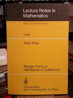 Bild des Verkufers fr Modular Forms on Half-Spaces of Quaternions. (Lecture Notes in Mathematics 1143). zum Verkauf von Antiquariat Thomas Nonnenmacher