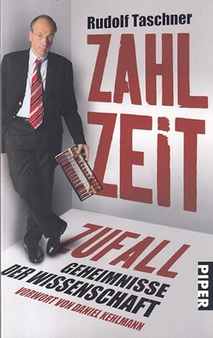 Seller image for Zahl, Zeit, Zufall : Geheimnisse der Wissenschaft. Vorwort von Daniel Kehlmann / Piper ; 5361. for sale by Versandantiquariat Nussbaum