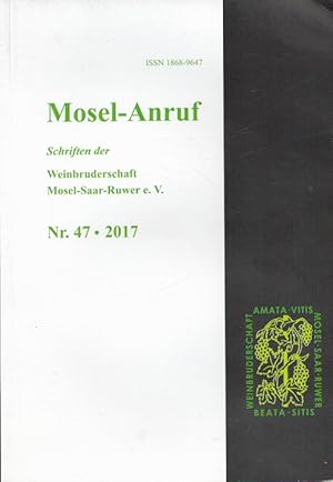 Mosel-Anruf Nr. 47 / 2017 - Schriften der Weinbruderschaft Mosel-Saar-Ruwer e.V.