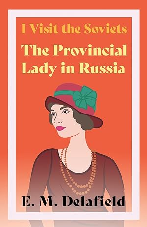 Seller image for I Visit the Soviets - The Provincial Lady Looks at Russia for sale by moluna