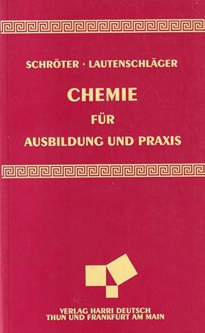 Seller image for Chemie fr Ausbildung und Praxis Mit 71 Abbildungen,42 Tabellen und 5 Tafeln. for sale by Versandantiquariat Nussbaum