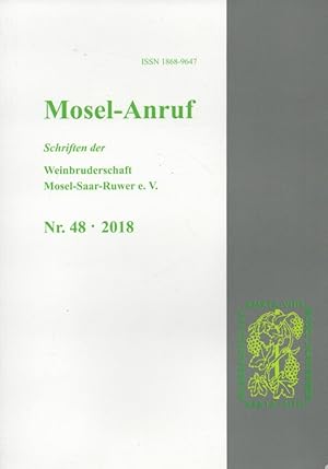 Mosel-Anruf Nr. 48 / 2018 - Schriften der Weinbruderschaft Mosel-Saar-Ruwer e.V.