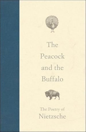 Bild des Verkufers fr The Peacock and the Buffalo: The Poetry of Nietzsche zum Verkauf von moluna