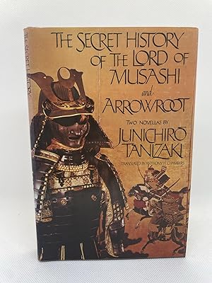 Immagine del venditore per The Secret History of The Lord of Musashi and Arrowroot: Two Novellas (First Edition) venduto da Dan Pope Books