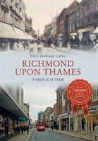 Bild des Verkufers fr Richmond Upon Thames Through Time zum Verkauf von moluna