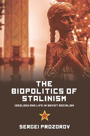 Image du vendeur pour THE BIOPOLITICS OF STALINISM mis en vente par moluna