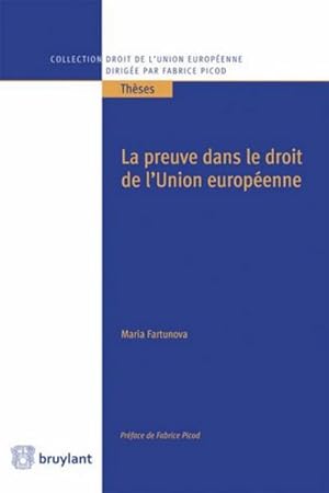 Seller image for la preuve dans le droit de l'Union europenne for sale by Chapitre.com : livres et presse ancienne