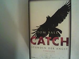 Image du vendeur pour CATCH - Stunden der Angst: Thriller mis en vente par ANTIQUARIAT FRDEBUCH Inh.Michael Simon