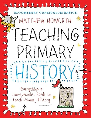 Bild des Verkufers fr Bloomsbury Curriculum Basics: Teaching Primary History zum Verkauf von moluna