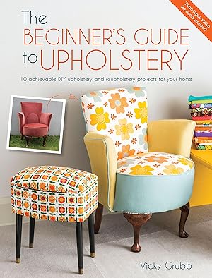Bild des Verkufers fr The Beginner s Guide to Upholstery zum Verkauf von moluna