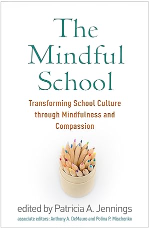 Seller image for The Mindful School: Transforming School Culture Through Mindfulness and Compassion for sale by moluna