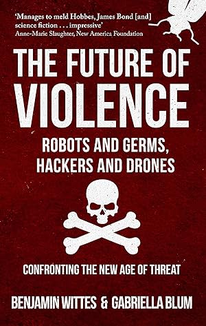 Bild des Verkufers fr The Future of Violence - Robots and Germs, Hackers and Drones zum Verkauf von moluna