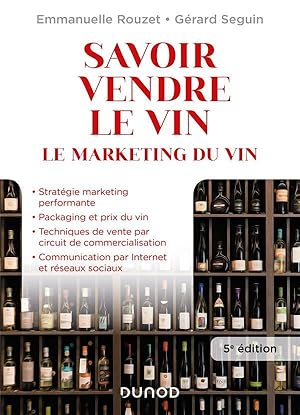 savoir vendre le vin : le marketing du vin (5e édition)