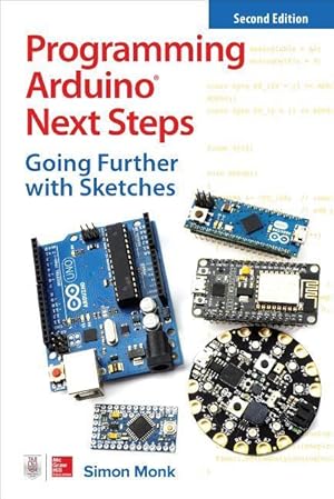 Bild des Verkufers fr Programming Arduino Next Steps: Going Further with Sketches, Second Edition zum Verkauf von moluna