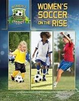 Imagen del vendedor de Women\ s Soccer on the Rise a la venta por moluna