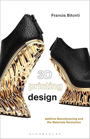 Seller image for 3D Printing Design: Additive Manufacturing and the Materials Revolution for sale by moluna