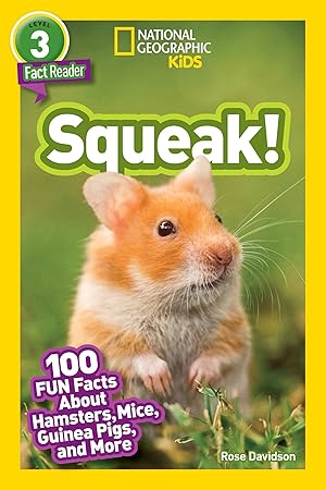Seller image for National Geographic Readers: Squeak!: 100 Fun Facts about Hamsters, Mice, Guinea Pigs, and More for sale by moluna
