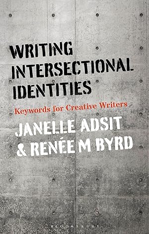 Bild des Verkufers fr Writing Intersectional Identities: Keywords for Creative Writers zum Verkauf von moluna