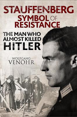 Bild des Verkufers fr Stauffenberg: Symbol of Resistance zum Verkauf von moluna