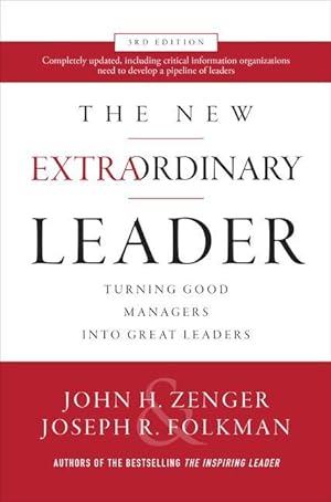Bild des Verkufers fr The New Extraordinary Leader, 3rd Edition: Turning Good Managers Into Great Leaders zum Verkauf von moluna