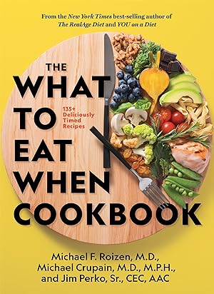Bild des Verkufers fr The What to Eat When Cookbook: 125 Deliciously Timed Recipes zum Verkauf von moluna