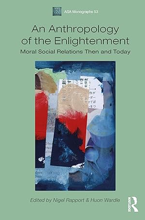 Seller image for An Anthropology of the Enlightenment: Moral Social Relations Then and Today for sale by moluna
