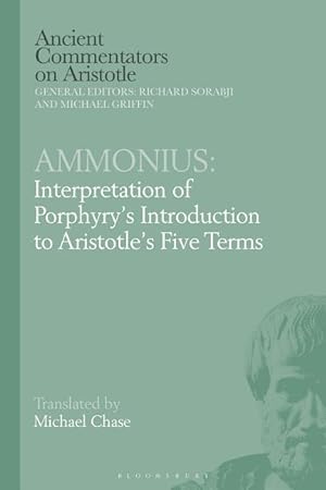 Bild des Verkufers fr Ammonius: Interpretation of Porphyry\ s Introduction to Aristotle\ s Five Terms zum Verkauf von moluna