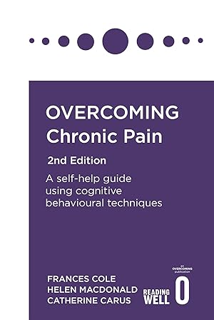 Seller image for Overcoming Chronic Pain 2nd Edition: A Self-Help Guide Using Cognitive Behavioural Techniques for sale by moluna