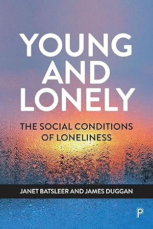 Bild des Verkufers fr Young and Lonely: The Social Conditions of Loneliness Tbc zum Verkauf von moluna