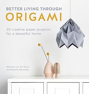 Seller image for Better Living Through Origami for sale by moluna