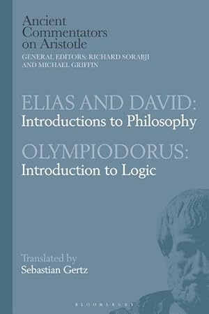 Bild des Verkufers fr Elias and David: Introductions to Philosophy with Olympiodorus: Introduction to Logic zum Verkauf von moluna
