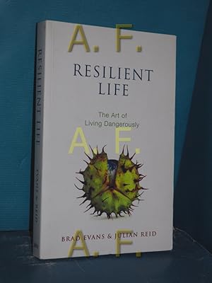 Bild des Verkufers fr Resilient Life : The Art of Living Dangerously zum Verkauf von Antiquarische Fundgrube e.U.