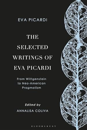 Bild des Verkufers fr The Selected Writings of Eva Picardi: From Wittgenstein to Neo-American Pragmatism zum Verkauf von moluna