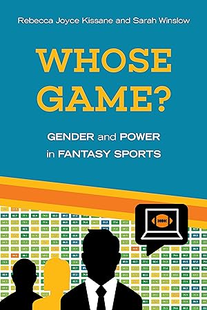 Bild des Verkufers fr Whose Game?: Gender and Power in Fantasy Sports zum Verkauf von moluna