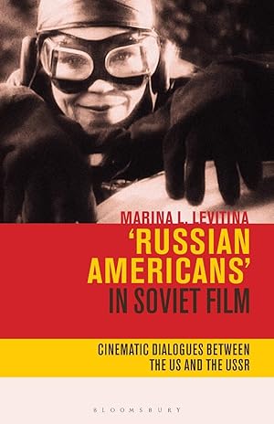 Bild des Verkufers fr Russian Americans\ in Soviet Film: Cinematic Dialogues Between the Us and the USSR zum Verkauf von moluna