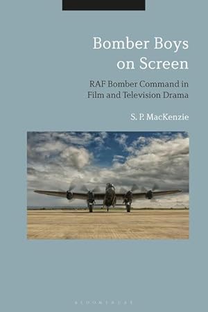 Bild des Verkufers fr Bomber Boys on Screen: RAF Bomber Command in Film and Television Drama zum Verkauf von moluna