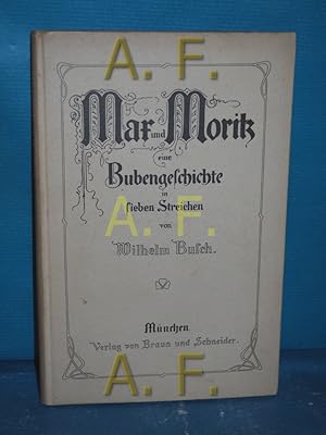 Bild des Verkufers fr Max und Moritz : eine Bubengeschichte in sieben Streichen zum Verkauf von Antiquarische Fundgrube e.U.