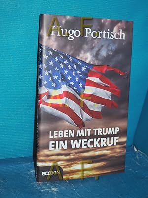 Seller image for Leben mit Trump ein Weckruf. for sale by Antiquarische Fundgrube e.U.