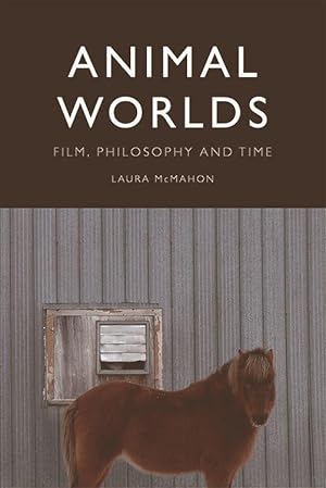 Bild des Verkufers fr Animal Worlds: Film, Philosophy and Time zum Verkauf von moluna