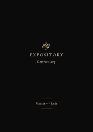 Bild des Verk�ufers f�r ESV Expository Commentary: Matthew-Luke zum Verkauf von moluna