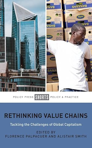 Image du vendeur pour Rethinking Value Chains: Tackling the Challenges of Global Capitalism mis en vente par moluna