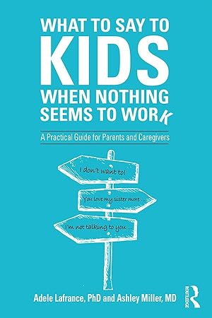 Bild des Verk�ufers f�r What to Say to Kids When Nothing Seems to Work zum Verkauf von moluna