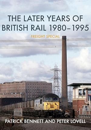 Seller image for The Later Years of British Rail 1980-1995: Freight Special for sale by moluna